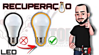 COMO RECUPERAR LÂMPADAS DE LED  SIMPLES E FACIL [upl. by Bara716]