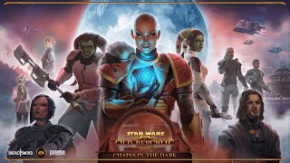 SWTOR Game Update 74 Chains in the Dark Road to Nowhere Story [upl. by Lari]