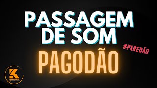 PASSAGEM DE SOM PAGODÃO PRA PAREDÃO 🔊 [upl. by Kielty]