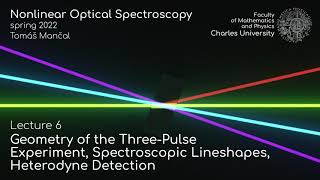 Geometry of the threepulse experiment spectroscopic lineshapes heterodyne detection  Lecture 6 [upl. by Rasec]