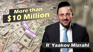 More than 10 Million  Rabbi Yaakov Mizrahi [upl. by Ayor]