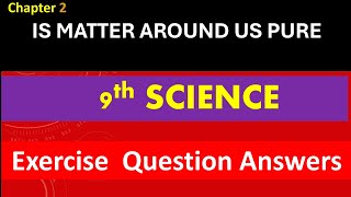 9th class Science Is matter around us pure Excerise Question Answers‎RKclasseslrm [upl. by Aleel386]