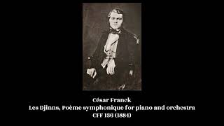 César Franck  Les Djinns Poème symphonique for piano and orchestra CFF 136 1884 [upl. by Picco]