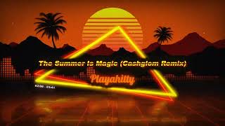 Playahitty  The Summer Is Magic Cashglom 2019 Remix [upl. by Eladal]