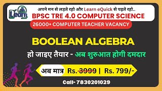 Boolean algebra  Digital Electronics  BPSC 40  STET  Computer Science  Learn eQuick [upl. by Tallou]