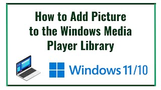 How to Add Picture to the Windows Media Player Library [upl. by Nnairam]