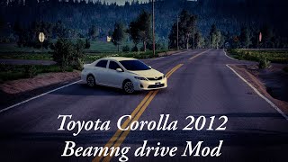 Toyota Corolla 2012 In beamng drive mod  The best corolla mod right now [upl. by Adelpho]