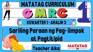 MATATAG GMRC 1 Grade 1 Kuwarter 1 Aralin 3 Sariling Paraan ng Pag iimpok at Pagtitipid [upl. by Glorianna]