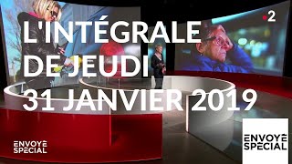 Envoyé spécial Lintégrale de jeudi 31 janvier 2019 France 2 [upl. by Anoek951]