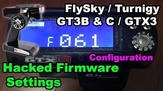 FlySky GT3B GT3C Turnigy GTX3 Hack Firmware Setup Configuration Guide [upl. by Atinniuq]