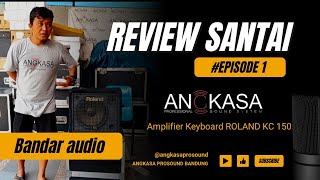 Review Santai Amplifier Keyboard ROLAND KC 150 [upl. by Nepean]