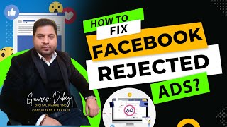 Fix ❌ Rejected Facebook Ads in 2024 Troubleshoot Rejected Facebook Meta Ads  Gaurav Dubey [upl. by Duile]