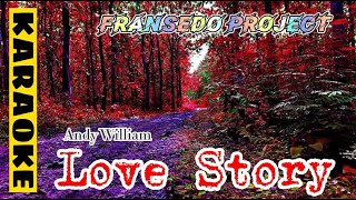 Andy Williams  Love Story Karaoke [upl. by Boswall705]