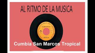 San Marcos Tropical  Cumbia San Marcos Tropical [upl. by Eeram40]