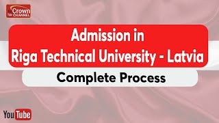 Complete Process For Admission in Riga Technical University RTU  Fees amp Courses  Study in Latvia [upl. by Urdna64]