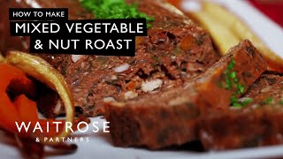 How To Make Mixed Vegetable And Nut Roast Loaf  Waitrose [upl. by Midian308]