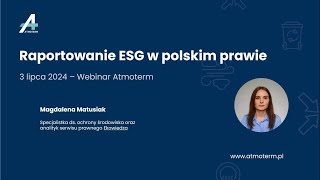 Webinar Raportowanie ESG w polskim prawie [upl. by Anilegnave13]