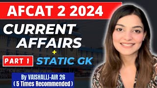 All AFCAT 2 2024 Current Affairs Part 1  AFCAT GK amp Defence Current Affairs by Vaishalli AIR 26 [upl. by Ybrad61]