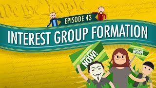 Interest Group Formation Crash Course Government and Politics 43 [upl. by Wernda]