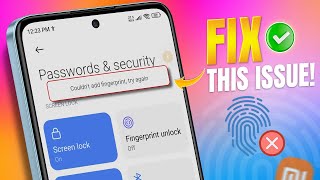 How to Fix quotCouldnt Add Fingerprint Try Againquot Error on Xiaomi Android [upl. by Leatri284]