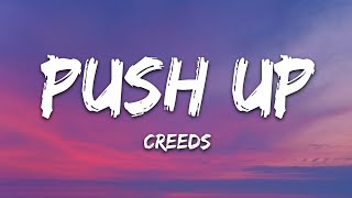 Creeds  Push Up Lyrics [upl. by Nabalas746]