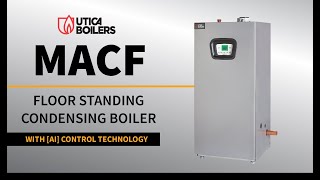 Utica Boilers MACFMAHF High Efficiency Condensing Boiler [upl. by Kutzenco]