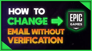 How To Change Epic Games Email Without Verification [upl. by Adnoral180]