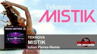 Teknova  Mistik Iulian Florea Remix [upl. by Jala]