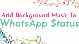 How to Add Background Music to WhatsApp Status [upl. by Ecenaj733]