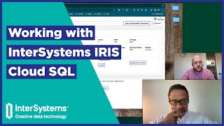 Working with InterSystems IRIS Cloud SQL [upl. by Kubiak]