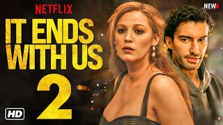 It Ends with Us 2 Movie Trailer  Release Date Cast Plot It Ends with Us Sequel Blake Lively [upl. by Gausman929]