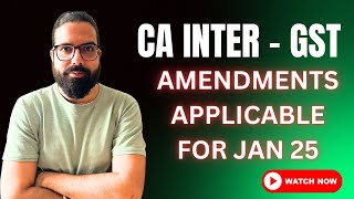 CA Inter GST Amendments applicable for Jan 25  CA Ramesh Soni [upl. by Wakefield]