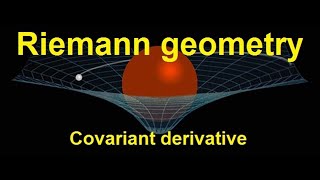 Riemann geometry  covariant derivative [upl. by Durno]