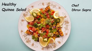 Healthy Quinoa Salad  Diet Salad  Weight Loss Salad  High Protein amp High Fiber  Chef Dhruv Sapra [upl. by Rehtse]