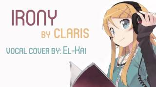 ElKai OreImo  Irony English Vocal Cover [upl. by Riccio]