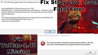 How to fix Stray Low Level Fatal Error and Vulkan1dll Missing Error [upl. by Selassie]