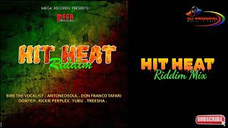 Hit heat Riddim MixMarch 2021 Feat Antoneosoul Bire the vocalist Don Franco Treesha Yabu [upl. by Nnaacissej]