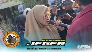 JEGER VOC WIWI PERMATASARI ‼️ NEW CRISTALIA NADA live gagasari cirebon 2024 [upl. by Ziegler418]