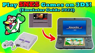 Play SNES Games on Homebrewed 3DS in 2023  SNES9x Emulator [upl. by Niawd932]