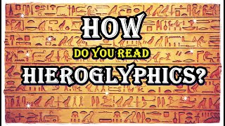 How do you read hieroglyphicsAncient Egyptian [upl. by Tanberg]