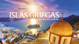 Islas Griegas y Tesoros Balcánicos [upl. by Ylas]