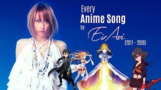 Every Anime Song by Eir Aoi 20112018 [upl. by Corotto]