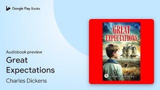 Great Expectations by Charles Dickens · Audiobook preview [upl. by Jourdain711]