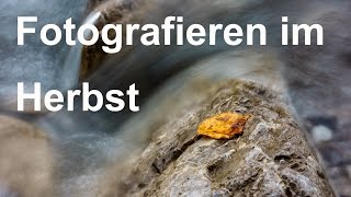 5 Tipps für das Fotografieren im Herbst [upl. by Corinna]