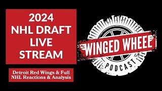 2024 NHL DRAFT LIVE STREAM  DETROIT RED WINGS amp FULL NHL 1ST ROUND PICKS  Winged Wheel Podcast [upl. by Etty212]