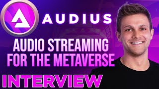 Audius interview  Audio Streaming For The Metaverse [upl. by Nolram]