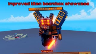 Improved Titan boombox Showcase Super Box siege Defense [upl. by Ecinert93]