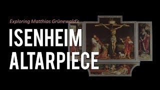 Isenheim Altarpiece by Matthias Grünewald brief overview [upl. by Gershon]