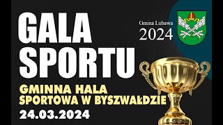 GALA SPORTU 2024  Gmina Lubawa  Gminna Hala Sportowa w Byszwałdzie 24032024r [upl. by Akemrej]