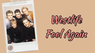 Westlife  Fool Again Lyrics Terjemahan English  Indonesia [upl. by Vallonia]